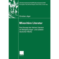 Minorit?re Literatur: Das Konzept der kleinen Literatur am Beispiel prager- und  [Paperback]