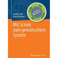 Mit Scrum zum gew?nschten System [Paperback]