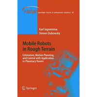 Mobile Robots in Rough Terrain: Estimation, Motion Planning, and Control with Ap [Hardcover]