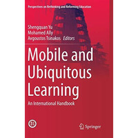 Mobile and Ubiquitous Learning: An International Handbook [Paperback]