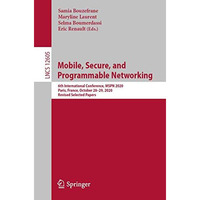 Mobile, Secure, and Programmable Networking: 6th International Conference, MSPN  [Paperback]