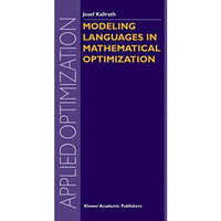 Modeling Languages in Mathematical Optimization [Hardcover]