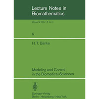 Modeling and Control in the Biomedical Sciences [Paperback]