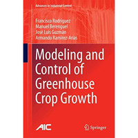 Modeling and Control of Greenhouse Crop Growth [Hardcover]