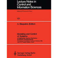 Modeling and Control of Systems in Engineering, Quantum Mechanics, Economics and [Paperback]