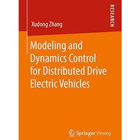 Modeling and Dynamics Control for Distributed Drive Electric Vehicles [Paperback]