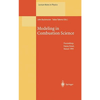 Modeling in Combustion Science: Proceedings of the US-Japan Seminar Held in Kapa [Paperback]