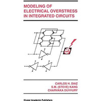 Modeling of Electrical Overstress in Integrated Circuits [Hardcover]