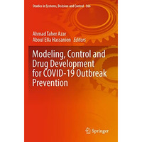 Modeling, Control and Drug Development for COVID-19 Outbreak Prevention [Paperback]