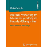 Modell zur Verbesserung der Lebensarbeitsgestaltung von Baustellen-F?hrungskr?ft [Paperback]