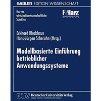 Modellbasierte Einf?hrung betrieblicher Anwendungssysteme [Paperback]