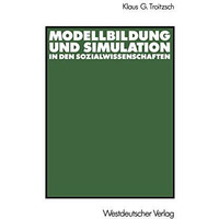 Modellbildung und Simulation in den Sozialwissenschaften [Paperback]