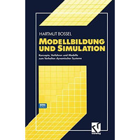 Modellbildung und Simulation: Konzepte, Verfahren und Modelle zum Verhalten dyna [Paperback]