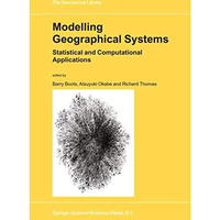 Modelling Geographical Systems: Statistical and Computational Applications [Paperback]