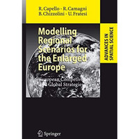 Modelling Regional Scenarios for the Enlarged Europe: European Competitiveness a [Paperback]