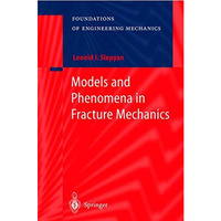 Models and Phenomena in Fracture Mechanics [Hardcover]