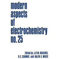 Modern Aspects of Electrochemistry: Volume 25 [Paperback]