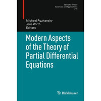 Modern Aspects of the Theory of Partial Differential Equations [Hardcover]