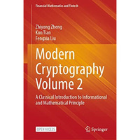 Modern Cryptography Volume 2: A Classical Introduction to Informational and Math [Hardcover]