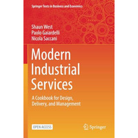 Modern Industrial Services: A Cookbook for Design, Delivery, and Management [Paperback]