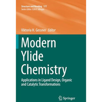 Modern Ylide Chemistry: Applications in Ligand Design, Organic and Catalytic Tra [Paperback]