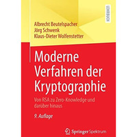 Moderne Verfahren der Kryptographie: Von RSA zu Zero-Knowledge und dar?ber hinau [Paperback]