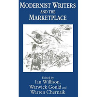 Modernist Writers and the Marketplace [Paperback]