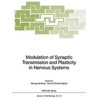 Modulation of Synaptic Transmission and Plasticity in Nervous Systems [Paperback]