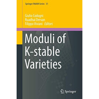 Moduli of K-stable Varieties [Hardcover]