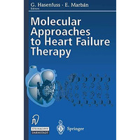 Molecular Approaches to Heart Failure Therapy [Paperback]