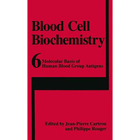 Molecular Basis of Human Blood Group Antigens [Paperback]