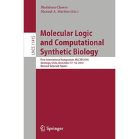 Molecular Logic and Computational Synthetic Biology: First International Symposi [Paperback]