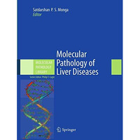 Molecular Pathology of Liver Diseases [Paperback]