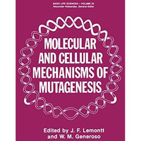 Molecular and Cellular Mechanisms of Mutagenesis [Paperback]