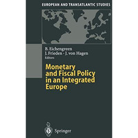 Monetary and Fiscal Policy in an Integrated Europe [Paperback]