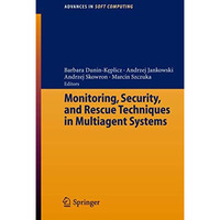 Monitoring, Security, and Rescue Techniques in Multiagent Systems [Paperback]