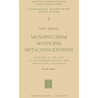 Monopsychism Mysticism Metaconsciousness: Problems of the Soul in the Neoaristot [Paperback]