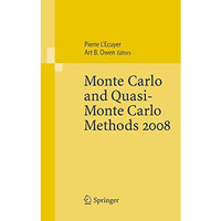 Monte Carlo and Quasi-Monte Carlo Methods 2008 [Paperback]