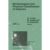 Morphological and Physical Classification of Galaxies: Proceedings of the Fifth  [Hardcover]