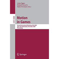 Motion in Games: Second International Workshop, MIG 2009, Zeist, The Netherlands [Paperback]