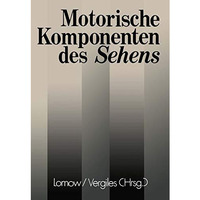 Motorische Komponenten des Sehens [Paperback]