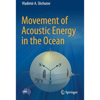 Movement of Acoustic Energy in the Ocean [Paperback]