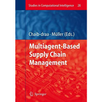 Multiagent based Supply Chain Management [Paperback]