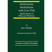 Multicarrier Modulation with Low PAR: Applications to DSL and Wireless [Paperback]