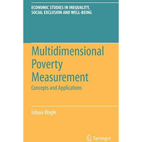 Multidimensional Poverty Measurement: Concepts and Applications [Paperback]