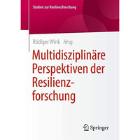 Multidisziplin?re Perspektiven der Resilienzforschung [Paperback]