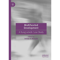 Multifaceted Development: A Bangladesh Case Study [Hardcover]