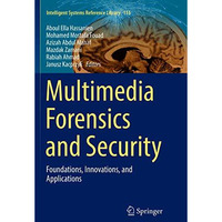 Multimedia Forensics and Security: Foundations, Innovations, and Applications [Paperback]