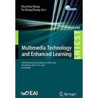 Multimedia Technology and Enhanced Learning: 4th EAI International Conference, I [Paperback]