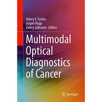 Multimodal Optical Diagnostics of Cancer [Hardcover]